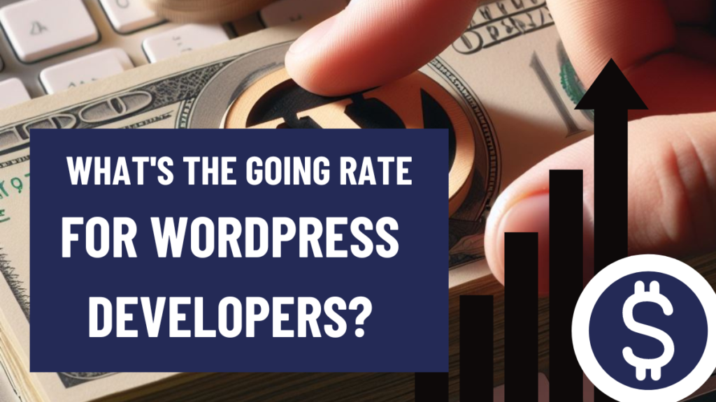 What's the Going Rates for WordPress Developers